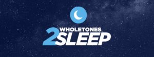 Wholetones 2 Sleep promo